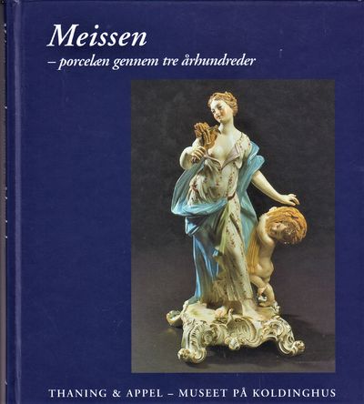 Meissen - porcelæn gennem tre århundreder