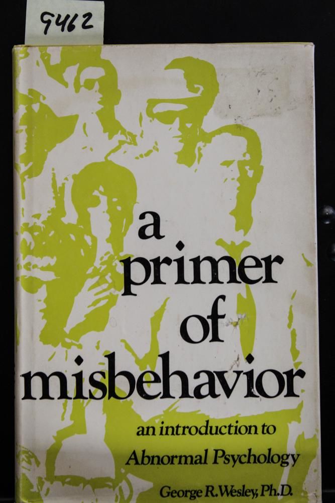 Primer of Misbehaviour Introduction to Abnormal Psychology by R