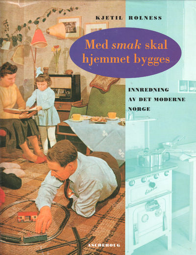 Med smak skal hjemmet bygges. Innredning av det…