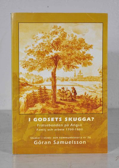 I godsets skugga? Frälsebonden på Ängsö. Familj…