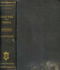 Naval Documents Related To the Quasi-war Between the United States and France: From February 1797...