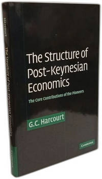 The Structure of Post-Keynesian Economics: The Core Contributions of the Pioneers