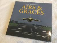 Airs and Graces: Classic and Historic Aircraft Captured Through the Camera of Master-photographer, Martin Bowman (Classic Aircraft Moods)