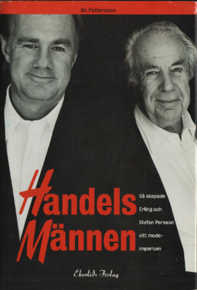 HANDELSMÄNNEN. Så skapade Erling och Stefan…