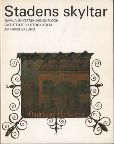 STADENS SKYLTAR. Gamla skyltmålningar och…