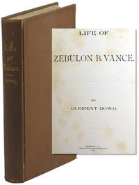 Life Of Zebulon B. Vance