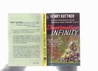 Destination Infinity -by Henry Kuttner (and C L Moore -Tipped-in Signature)(aka:  Fury ) by Kuttner, Henry (with C L MOORE - Tipped-in MOORE signature), Foreword By Groff Conklin - 1958