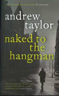 Naked to the Hangman: The Lydmouth Crime Series Book 8 by Taylor, Andrew