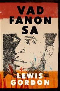 Vad Fanon sa. Översättning: Oskar Söderlind.