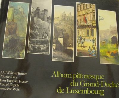 Album pittoresque du grand-duché de Luxembourg.