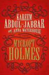 Mycroft Holmes (Hard Case Crime) by Anna Abdul-Jabbar Kareem; Waterhouse - Paperback - 2016-06 - from Lemolo Books (SKU: 183)