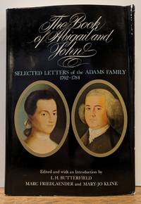 The Book of Abigail And John; Selected Letters of the Adams Family, 1762-1784
