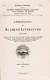 A Bibliography of Alaskan Literature.