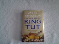 The Murder of King Tut by James Patterson and Martin Dugard - First Edition - 2009 - from Corliss Books (SKU: 013007)