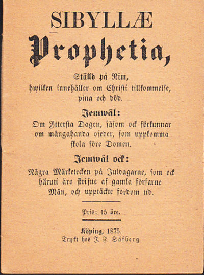 Sibyllæ prophetia, ställd på rim, hwilken…
