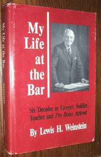 cover of My Life At the Bar: Lawyer, Soldier, Teacher and Pro Bono Activist