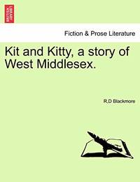 Kit and Kitty, a Story of West Middlesex, Vol. III