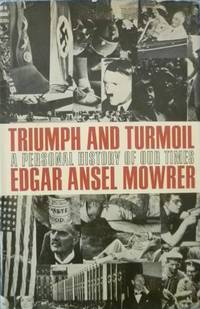 Triumph and Turmoil:  a Personal History of Our Times