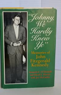 cover of Johnny, We Hardly Knew You Memories Of John Fitzgerald Kennedy