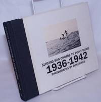image of Surfing San Onofre to Point Dume 1936-1942 photographs