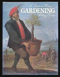 The Illustrated History of Gardening