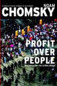 Profit over People : Neoliberalism and Global Order