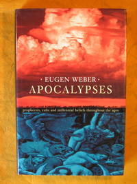 cover of Apocalypses: Prophecies Cults and Millennial Beliefs Throughout the Ages