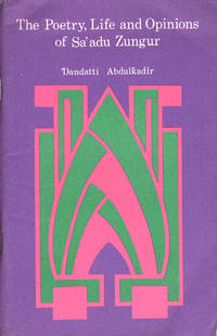 The Poetry, Life and Opinions of Sa'adu Zungur