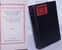 Beware After Dark: the world&#039;s most stupendous tales of mystery, horror, thrills &amp; terror by HarrÃ©, T. Everett, editor, H.P. Lovecraft, E.F. Benson, Lafcadio Hearn, Nathaniel Hawthorne, Arthur Macken [sic] M.P. Shiel et al - 1929