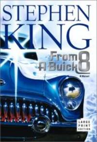 From a Buick 8: A Novel by Stephen King - 2002-06-08