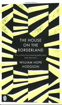 The House on the Borderland (Penguin Classics)