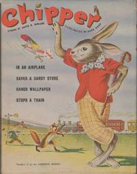 cover of CHIPPER: In an Airplane, Saves a Candy Store, Hangs Wallpaper, Stops a Train