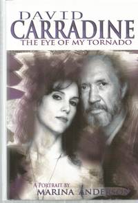 David Carradine: The Eye of My Tornado