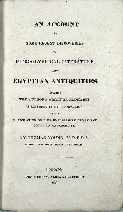 An account of some recent discoveries in hieroglyphical literature and Egyptian Antiquities