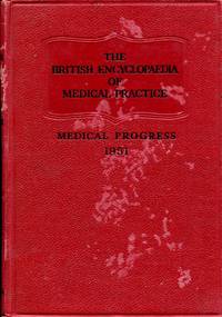 The British Encyclopaedia of Medical Practice: Medical Progress 1951