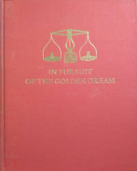 In Pursuit of the Golden Dream:  Reminiscences of San Francisco and the  Northern and Southern Mines, 1849-1857