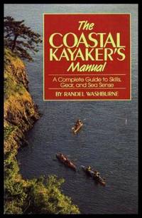 image of THE COASTAL KAYAKER'S MANUAL - A Complete Guide to Skills Gear and Sea Sense