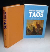 Pioneer Artists of Taos by Bickerstaff, Laura M