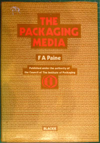 The Packaging Media by Paine, F.A - 1977