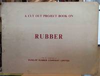 Rubber; A Cut Out  Project Book On