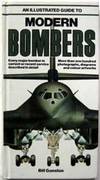 Illustrated Guide to Modern Bombers by Gunston, Bill - 1988