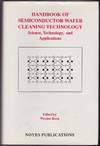 Handbook of Semiconductor Wafer Cleaning Technology: Science, Technology and Applications