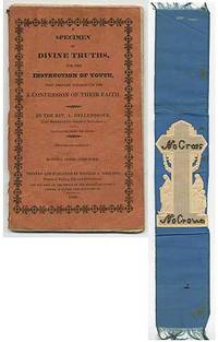 A Specimen of Divine Truths for the Instruction of Youth, who prepare themselves for a confession of their faith by Rev. A HELLENBROEK - 1828 - from Between the Covers- Rare Books, Inc. ABAA (SKU: 331728)