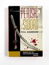 PERISH BY THE SWORD