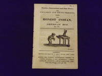 Familiar Conversations and True Stories, for Children and Young Persons. The Honest Indian, the American Boy…
