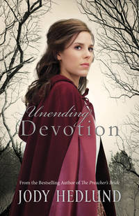 Unending Devotion by Hedlund, Jody - 2012-09-01