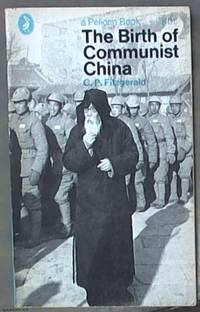 The Birth of Communist China (Pelican Book)