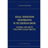 Sexual Orientation Discrimination in the European Union: National Laws and the Employment...