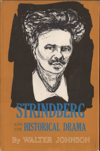 STRINDBERG AND THE HISTORICAL DRAMA.