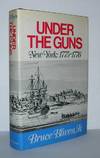 UNDER THE GUNS New York, 1775-1776